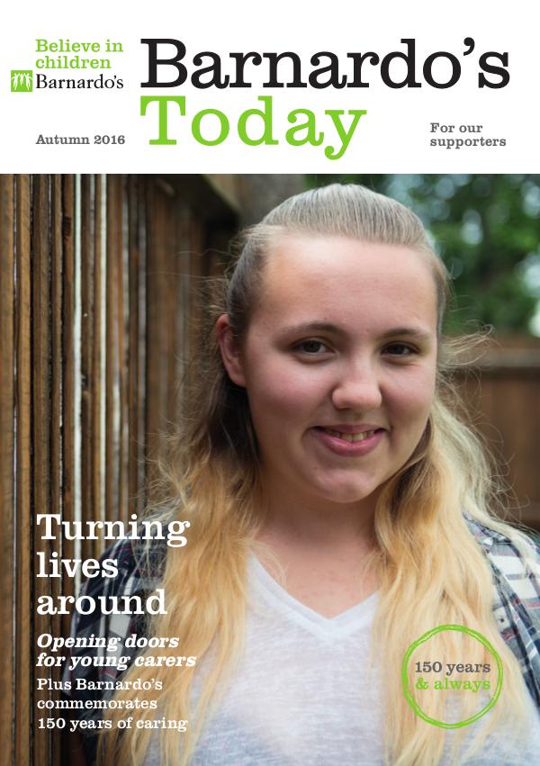 Barnardo's Today for supporters Autumn 2015 Autumn 2016