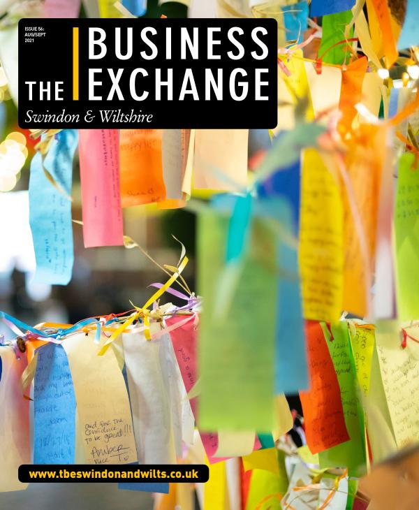 The Business Exchange Swindon & Wiltshire Edition 56: August/September 2021