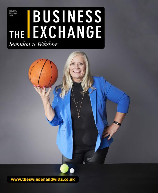 The Business Exchange Swindon & Wiltshire Edition 59: February/March 2022