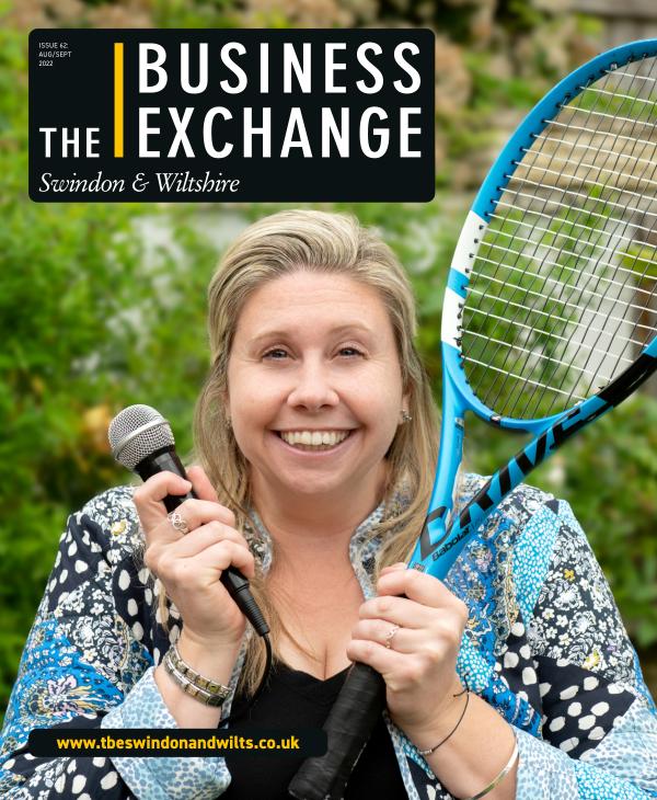 The Business Exchange Swindon & Wiltshire Edition 62: August/September 2022