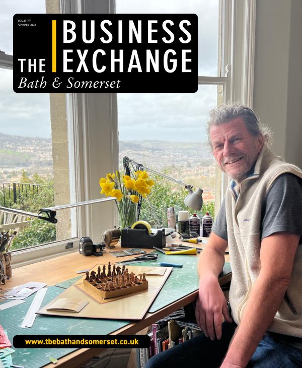 The Business Exchange Bath & Somerset Issue 27: Spring 2023