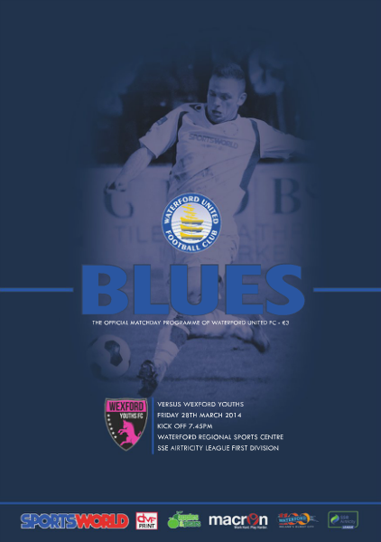 Blues - Waterford United FC Programme v Wexford Youths Friday 28th March 2014