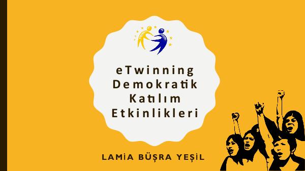 Demokratik Katılım Etkinlikleri Demokratik.Katılım.LamiaBüşraYEŞİL