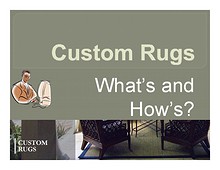 Custom Rugs Explained