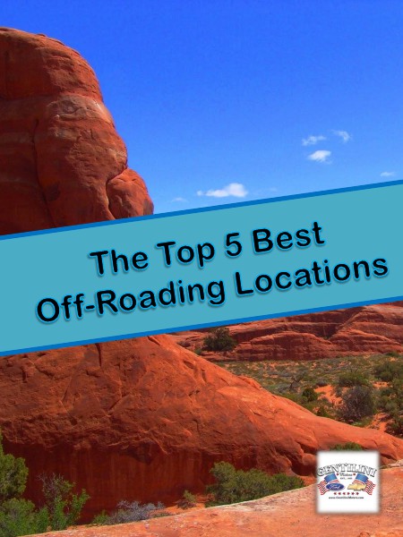 The Top 5 Best Off-Roading Locations volume 1