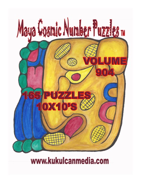 MAYA COSMIC NUMBER PUZZLES VOLUME 904 MAYA COSMIC NUMBER PUZZLES  VOLUME 904