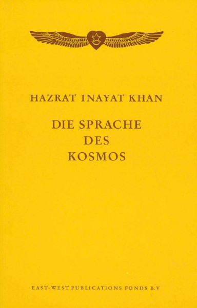 Bücher über Interreligiöse Spiritualität, Meditation und Universaler Sufismus Die Sprache des Kosmos von Hazrat Inayat Khan