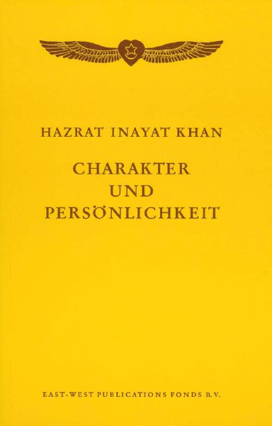 Bücher über Interreligiöse Spiritualität, Meditation und Universaler Sufismus Charakter und Persönlichkeit v. Hazrat Inayat Khan