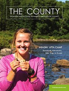 The County - Aroostook Visitor Guide