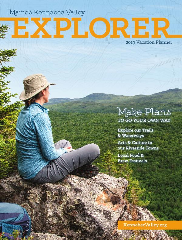 The Kennebec Explorer 2019 Visitor's Guide to Maine's Kennebec Valley