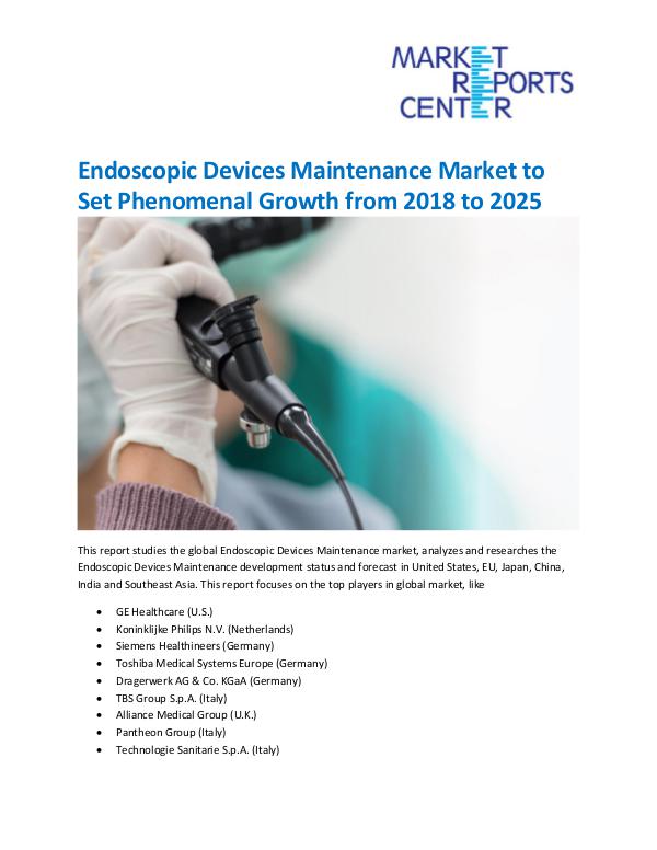 Endoscopic Devices Maintenance Market