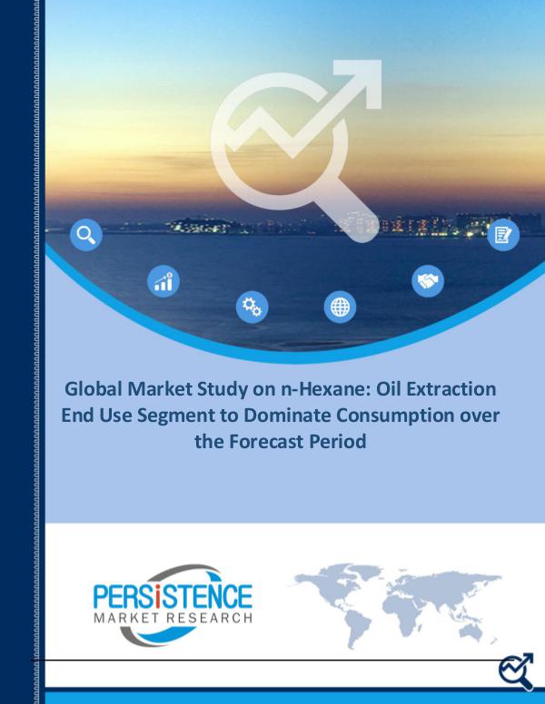 N-Hexane Market is Expected to Reach 5.7% CAGR by 2024