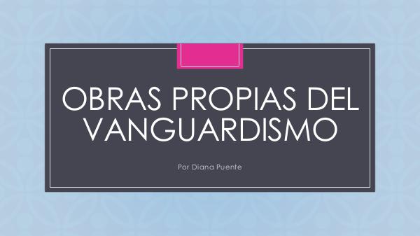 Obras Vanguardistas Obras propias del vanguardismo