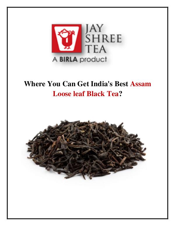 Where You Can Get India's Best Assam Loose leaf Black Tea? Where You Can Get India's Best Assam Loose leaf Bl