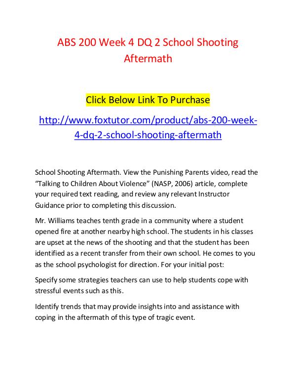 ABS 200 Week 4 DQ 2 School Shooting Aftermath ABS 200 Week 4 DQ 2 School Shooting Aftermath