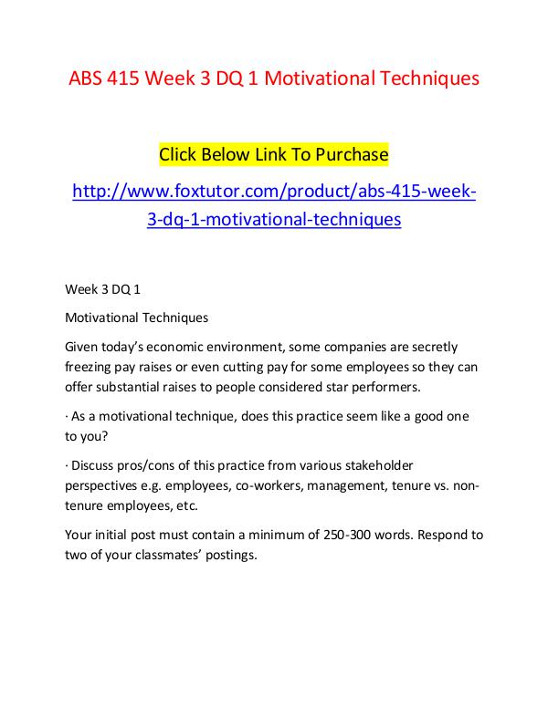 ABS 415 Week 3 DQ 1 Motivational Techniques ABS 415 Week 3 DQ 1 Motivational Techniques