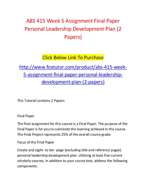 ABS 415 Week 5 Assignment Final Paper Personal Leadership Development ABS 415 Week 5 Assignment Final Paper Personal Lea