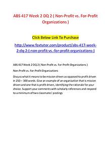 ABS 417 Week 2 DQ 2 ( Non-Profit vs. For-Profit Organizations )