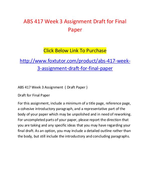 ABS 417 Week 3 Assignment Draft for Final Paper ABS 417 Week 3 Assignment Draft for Final Paper