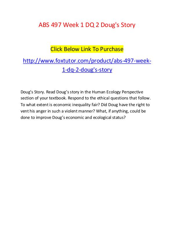 ABS 497 Week 1 DQ 2 Doug's Story ABS 497 Week 1 DQ 2 Doug's Story