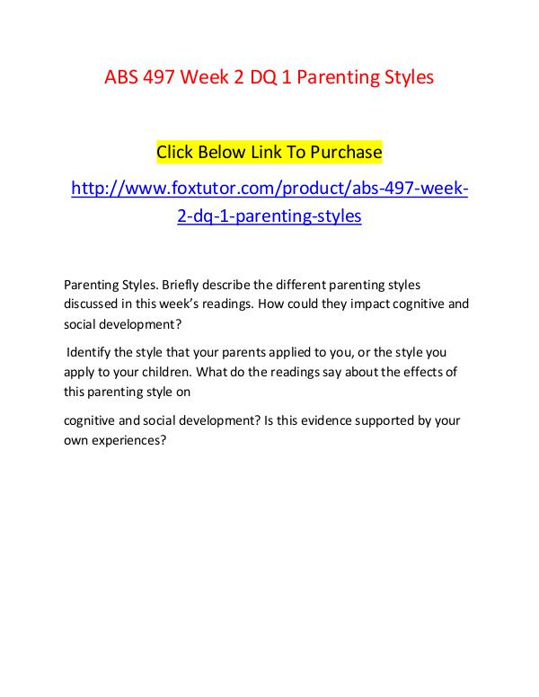 ABS 497 Week 2 DQ 1 Parenting Styles ABS 497 Week 2 DQ 1 Parenting Styles