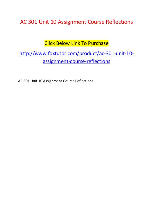 AC 301 Unit 10 Assignment Course Reflections AC 301 Unit 10 Assignment Course Reflections