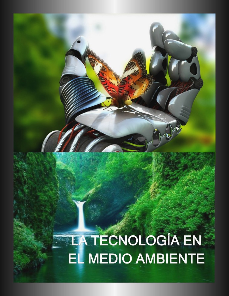 LA TECNOLOGÍA EN EL MEDIO AMBIENTE Explorando con publicaciones digitales