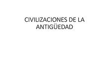 Civilizaciones Antiguas