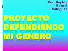 proyecto defendiendo mi genero