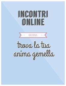 Incontri online - guida per la ricerca dell'anima gemella