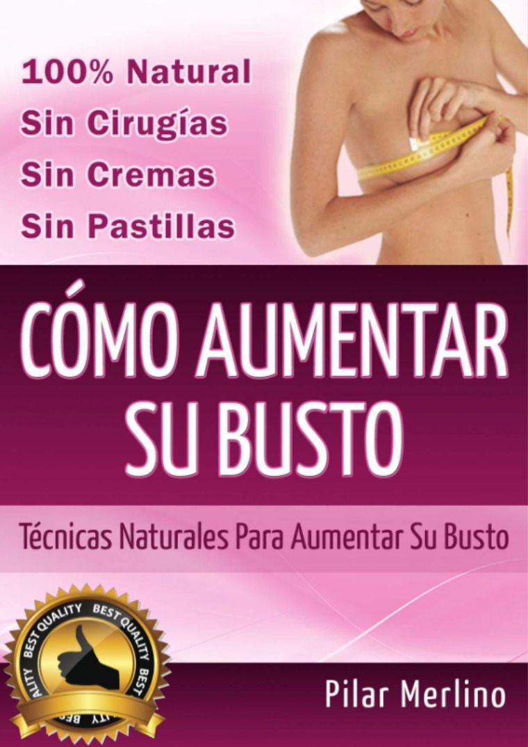 COMO AUMENTAR SU BUSTO PDF LIBRO COMPLETO PILAR MERLINO DESCARGAR Como Aumentar Su Busto Pdf Gratis