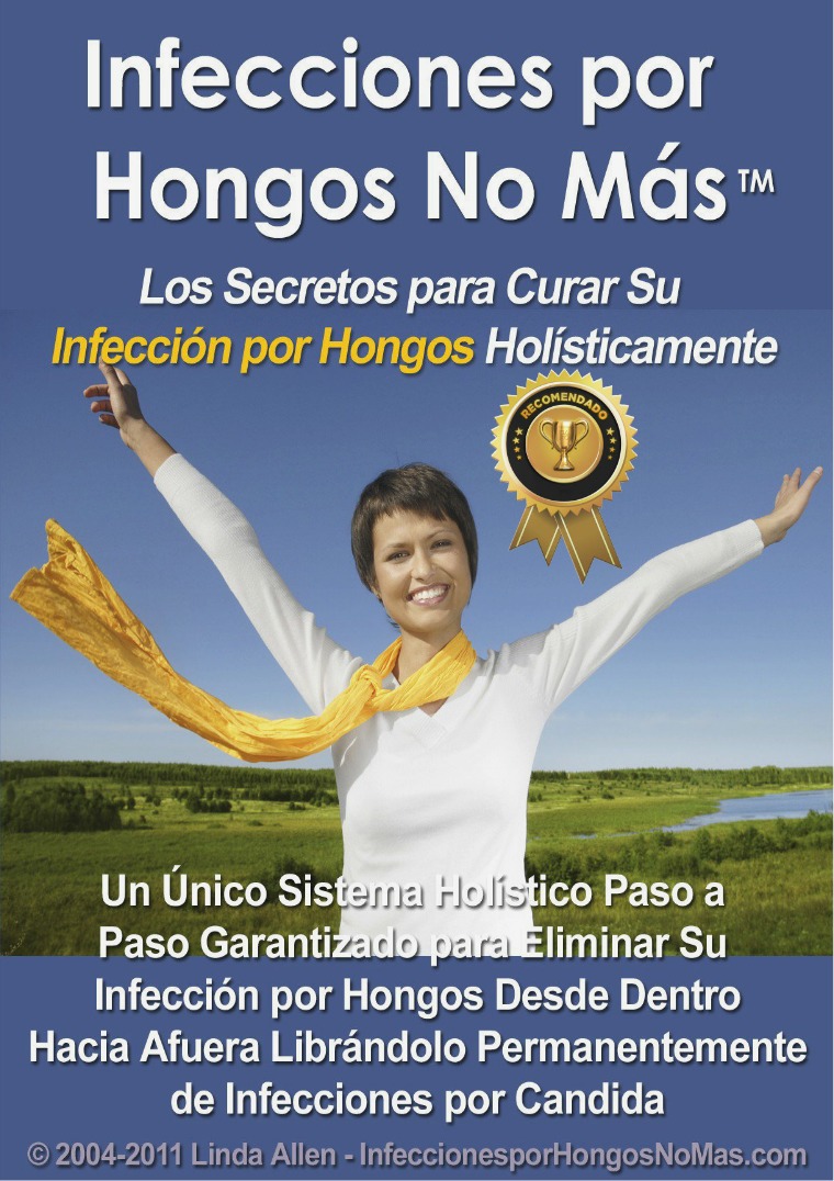 INFECCIONES POR HONGOS NO MAS PDF COMPLETO LINDA ALLEN DESCARGAR Infecciones Por Hongos No Mas Pdf Gratis