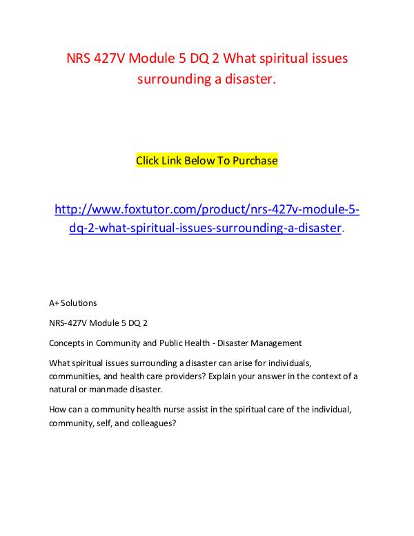 NRS 427V Module 5 DQ 2 What spiritual issues surrounding a disaster. NRS 427V Module 5 DQ 2 What spiritual issues surro