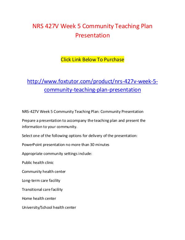 NRS 427V Week 5 Community Teaching Plan Presentation NRS 427V Week 5 Community Teaching Plan Presentati