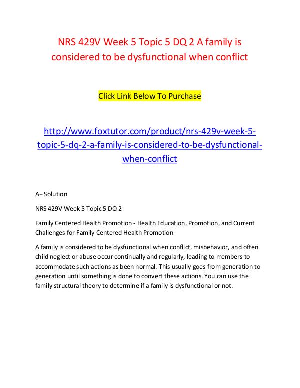 NRS 429V Week 5 Topic 5 DQ 2 A family is considered to be dysfunction NRS 429V Week 5 Topic 5 DQ 2 A family is considere