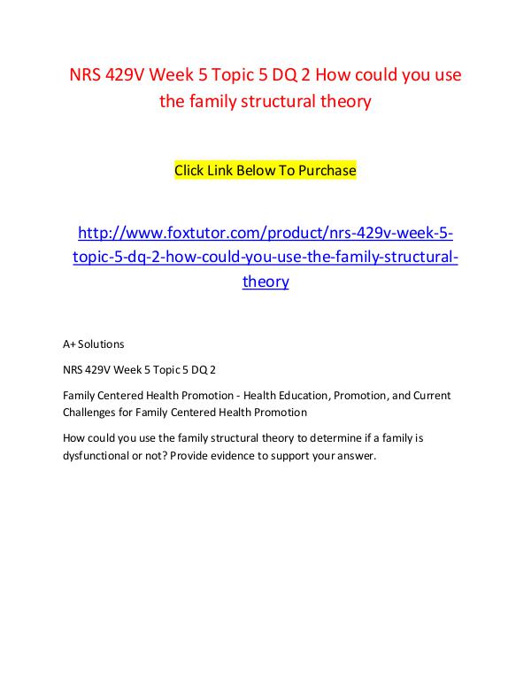 NRS 429V Week 5 Topic 5 DQ 2 How could you use the family structural NRS 429V Week 5 Topic 5 DQ 2 How could you use the