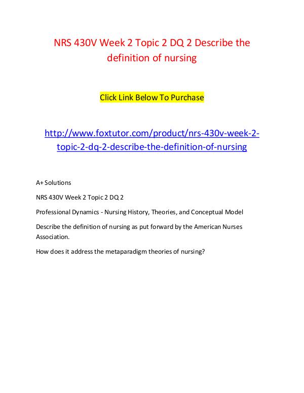 NRS 430V Week 2 Topic 2 DQ 2 Describe the definition of nursing NRS 430V Week 2 Topic 2 DQ 2 Describe the definiti