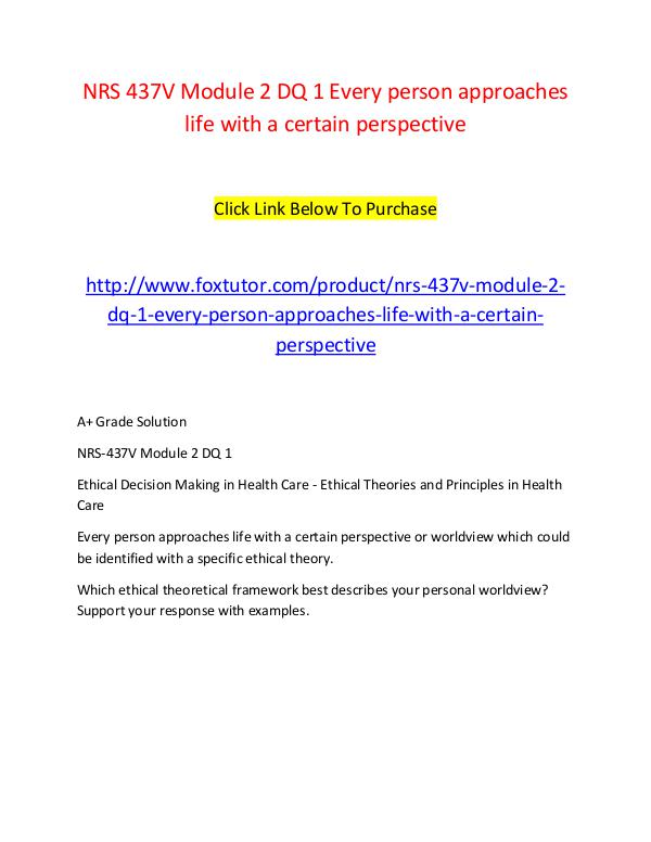 NRS 437V Module 2 DQ 1 Every person approaches life with a certain pe NRS 437V Module 2 DQ 1 Every person approaches lif