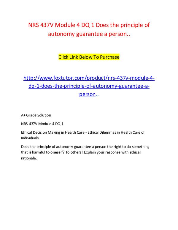 NRS 437V Module 4 DQ 1 Does the principle of autonomy guarantee a per NRS 437V Module 4 DQ 1 Does the principle of auton