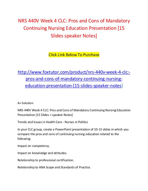 NRS 440V Week 4 CLC Pros and Cons of Mandatory Continuing Nursing Edu NRS 440V Week 4 CLC Pros and Cons of Mandatory Con