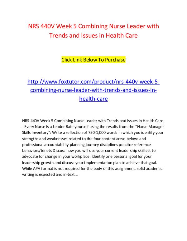 NRS 440V Week 5 Combining Nurse Leader with Trends and Issues in Heal NRS 440V Week 5 Combining Nurse Leader with Trends