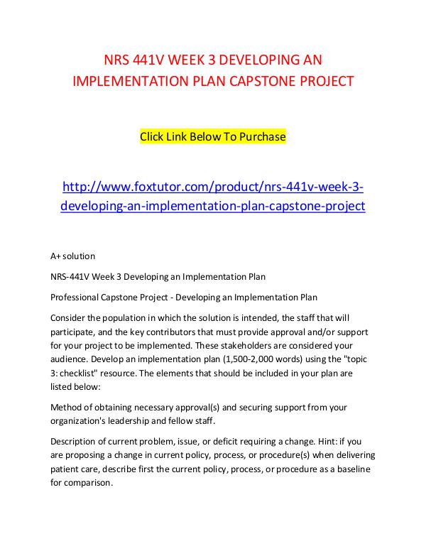 NRS 441V WEEK 3 DEVELOPING AN IMPLEMENTATION PLAN CAPSTONE PROJECT NRS 441V WEEK 3 DEVELOPING AN IMPLEMENTATION PLAN