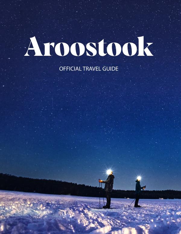 Maine's Aroostook County - Official Travel Guide A Northern Experience