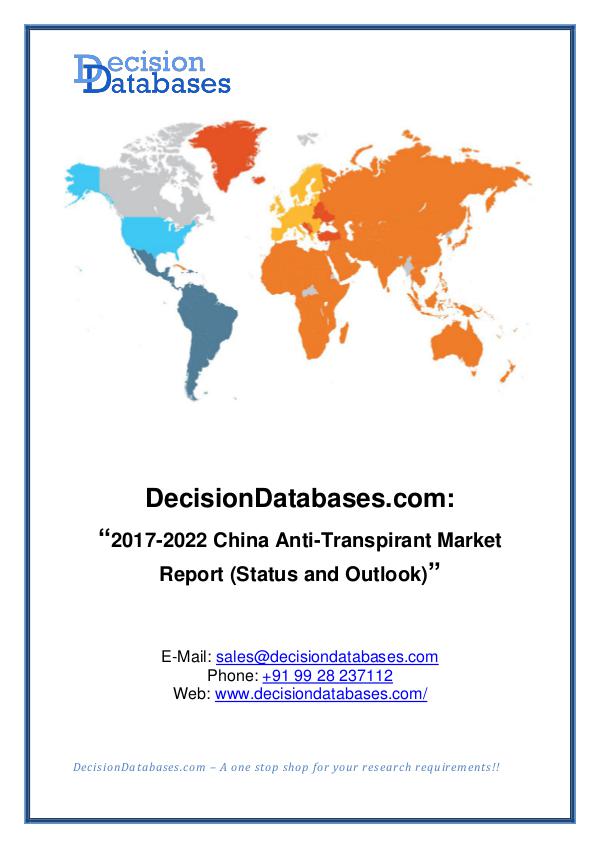 Market Report China Anti-Transpirant Market Report 2017-2022