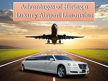 Advantages of Hiring a Luxury Airport Limousine