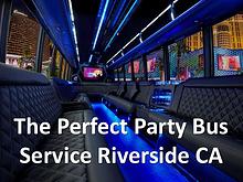 The Perfect Party Bus Service Riverside CA