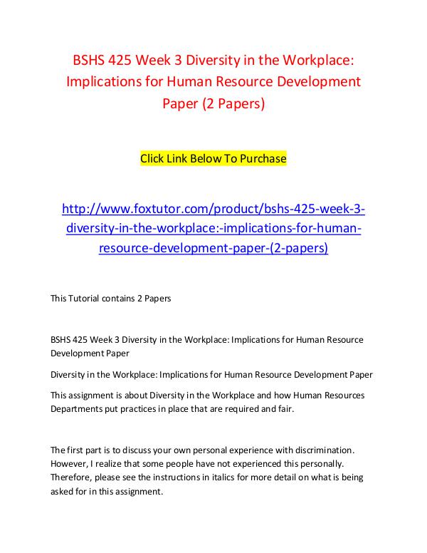 BSHS 425 Week 3 Diversity in the Workplace Implications for Human Res BSHS 425 Week 3 Diversity in the Workplace Implica