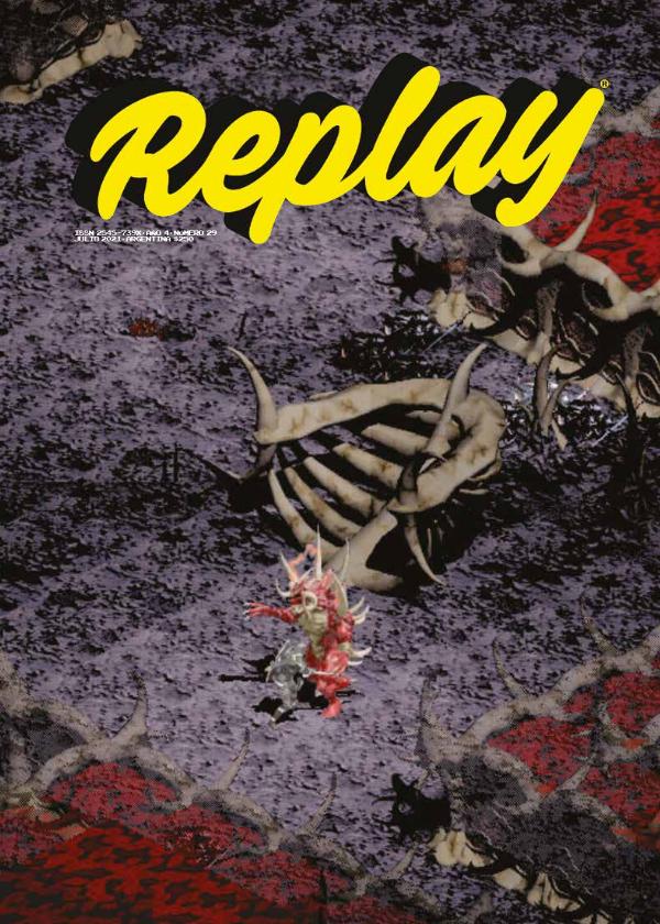 Revista Replay Nº29 · julio 2021 Nº29 · julio 2021