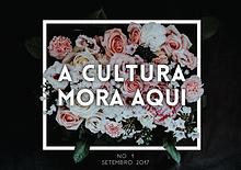 A CULTURA MORA AQUI