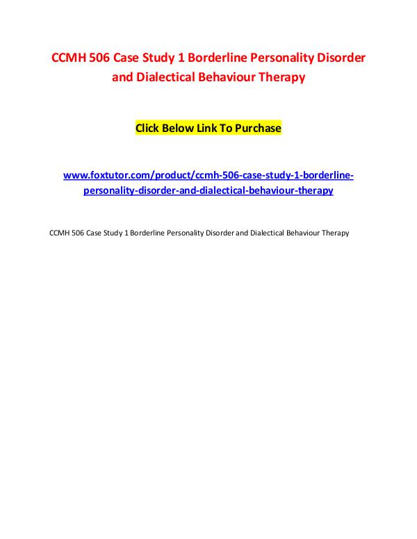 CCMH 506 Case Study 1 Borderline Personality Disorder and Dialectical CCMH 506 Case Study 1 Borderline Personality Disor